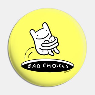 Bad Choices - JoKoBo Pin