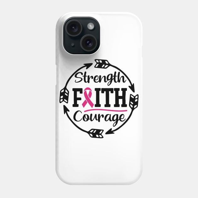 Strenght, faith & courage! Phone Case by DeeDeeCro