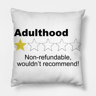 Adulthood No Refunds One Star Review - Humor Pillow