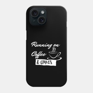 Lispe Funny Running on Coffee & Chaos Phone Case