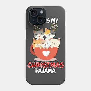 This Is My Christmas Pajama Cats In Cup Family Matching Christmas Pajama Costume Gift Phone Case