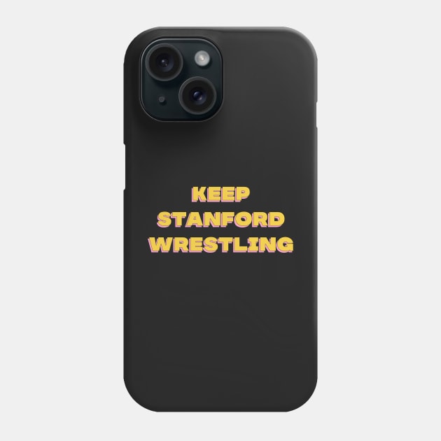 Keep Stanford Wrestling Phone Case by starnish