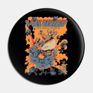 T Rex Revenge (Dark Background) Pin