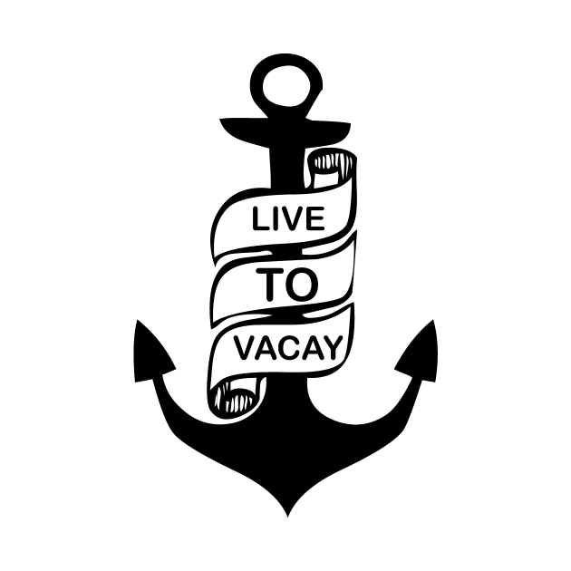 Live to Vacay | Holiday Inspirational by PolygoneMaste