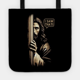 Jesus Meme I Saw That Tote