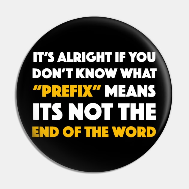 Funny Prefix Linguist Joke Pin by Bododobird