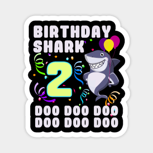 Birthday Baby Shark 2 Years Old 2nd Birthday Doo Doo Doo Magnet