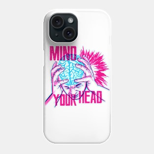 Mind your head Phone Case