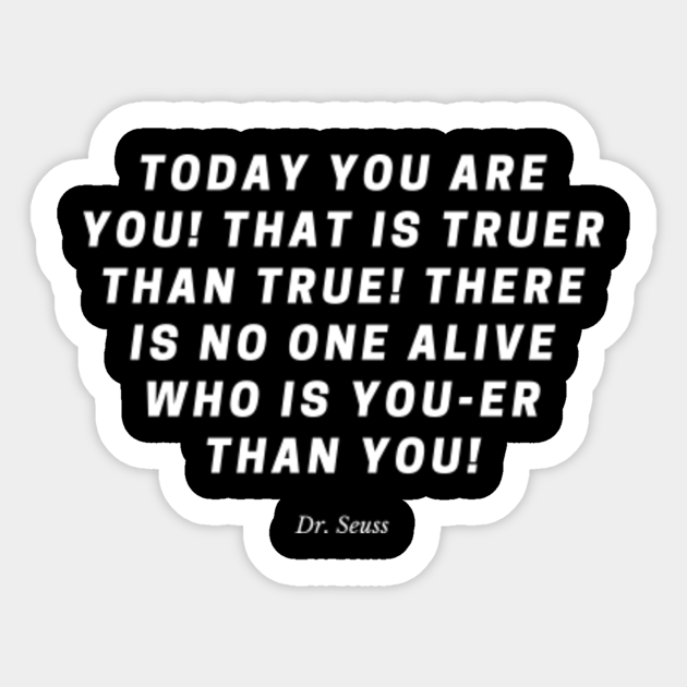 Dr Seuss Quote Dr Seuss Quote Sticker Teepublic Uk Dr Seuss Quote Dr Seuss Quote Sticker Teepublic Uk