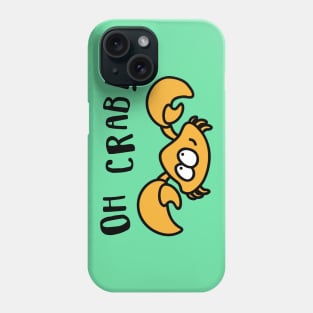 Oh Crab! Phone Case