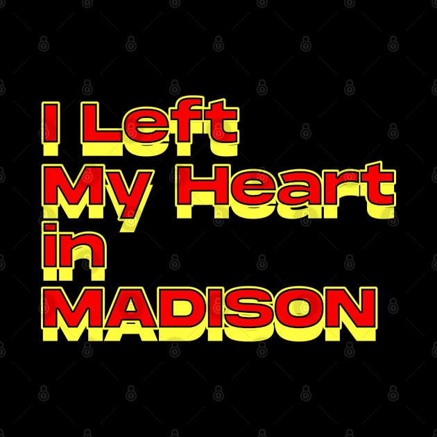 I Left My Heart in Madison by Innboy