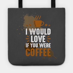 If You Were Coffee Tote