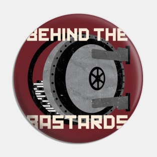 Behind The Bastards Pin