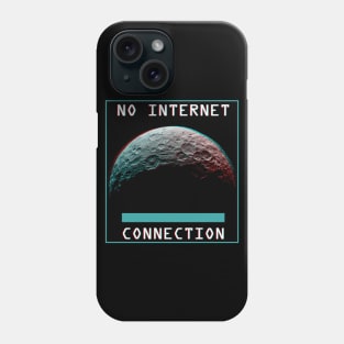 No Internet Connection Up Here Phone Case