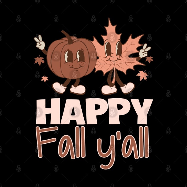 Happy Fall Y'all by wearmarked