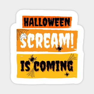 Halloween Scream is Coming Magnet