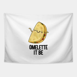 Omelette It Be Funny Egg Pun Tapestry