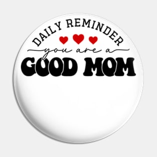 You are a good mom Pin