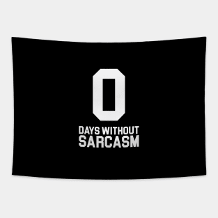 0 Days Without Sarcasm Tapestry