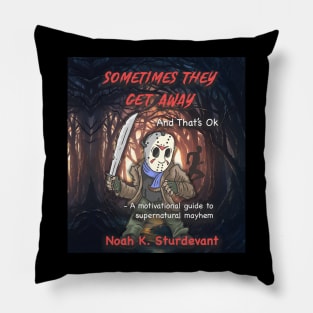 Sometimes They Get Away Cover Pillow