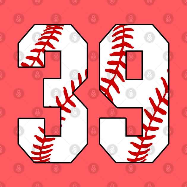 Baseball Number 39 #39 Baseball Shirt Jersey Favorite Player Biggest Fan by TeeCreations