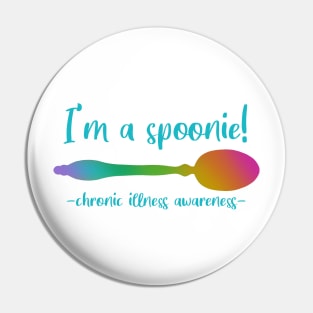 I'm A Spoonie - Chronic Illness Awareness Pin