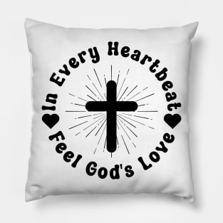 In Every Heartbeat, Feel God's Love, Christian Quote, Religious , Christian Pillow