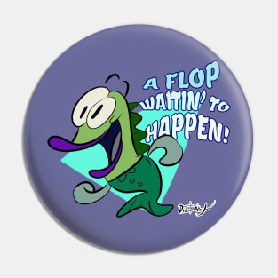 A Flop Waitin' to Happen! Pin