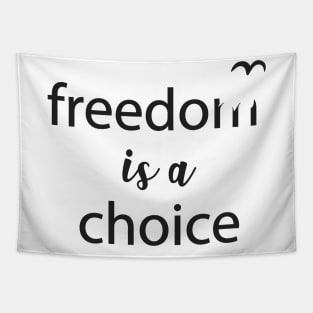 Freedom is a Choice Freedom Quote Typography Liberty Tapestry