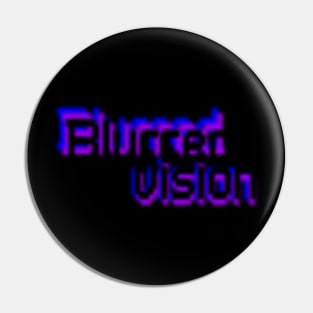 Colorful Blurred Vision Pin