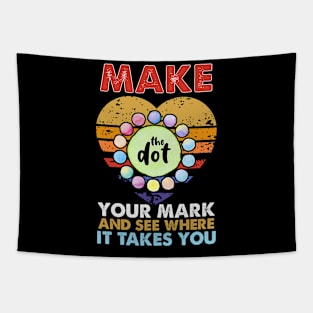 Make your mark and see where it takes you Tapestry