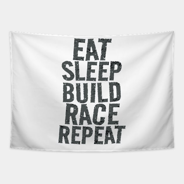 Eat Sleep Build Race Repeat Racing Tapestry by Carantined Chao$