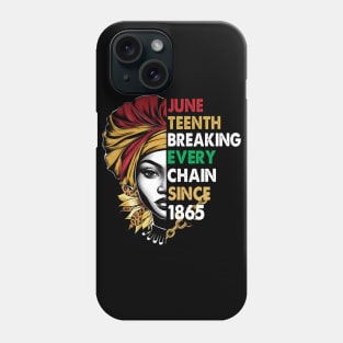 Juneteenth Breaking Every Chain Since 1865 USA  Melanin African American For Women Men Phone Case