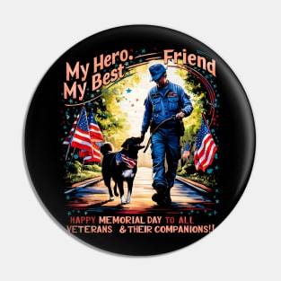 My Hero my best friend Happy Memorial day to all veterans and their companions  | veteran lover gifts Pin