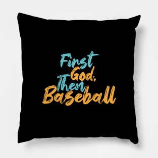 First God Then Baseball Pillow