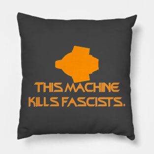 This Machine Kills Fascists Pillow