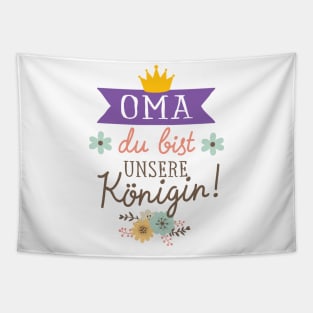 Oma du bist unsere Königin Tapestry