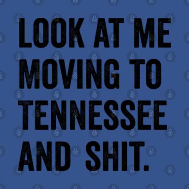 Discover Moving to tennessee - Tennessee - T-Shirt