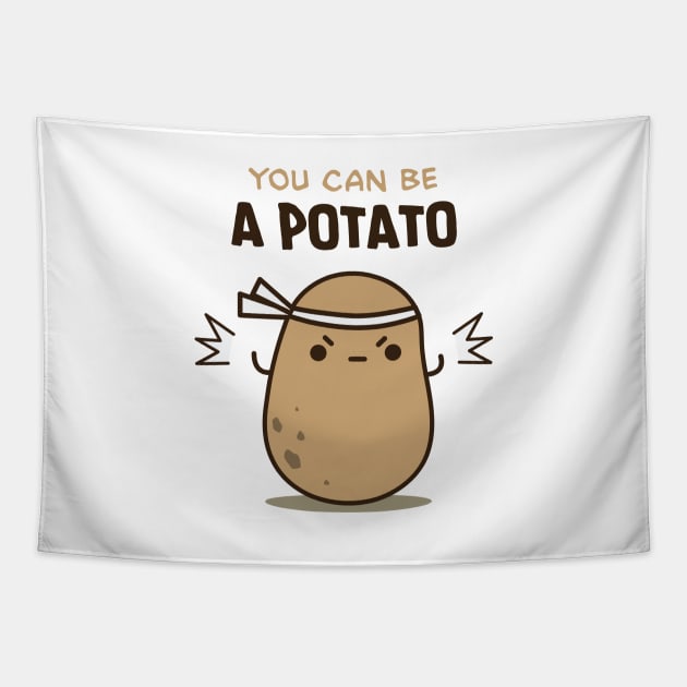 You can be a potato Tapestry by clgtart