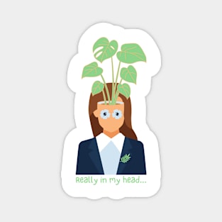 Really In My Head... Plant Head Business Woman Magnet