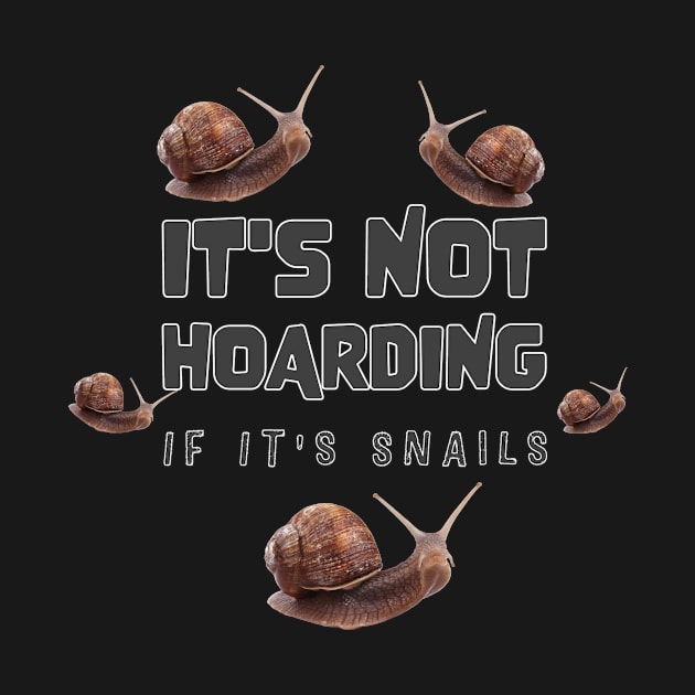 I love snails by Digital GraphX