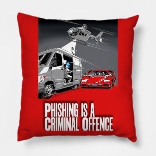 Phishing is a Criminal Offence Pillow