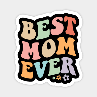 Best mom Ever Mother's Day Magnet