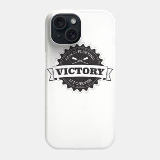 Pain is Fleeting - Victory is forever! Phone Case