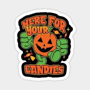 Halloween Pumpkin - Here for Your Candies Graphic for Kids Magnet
