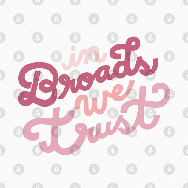 In Broads We Trust by Chatty Broads Podcast Store