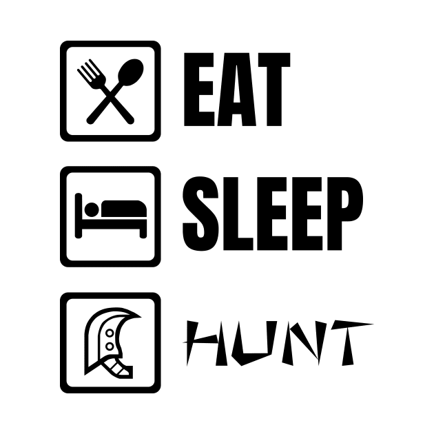 Eat Sleep Hunt Black by thegameme