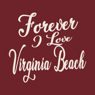 Forever i love Virginia Beach T-Shirt