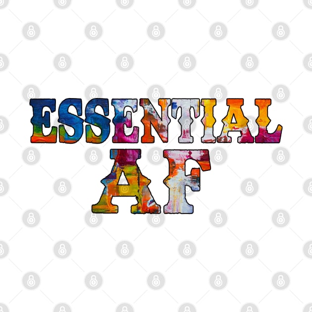 Essential AF - Essential Employee - Essential Fullcolor by DARKSTAR-2023