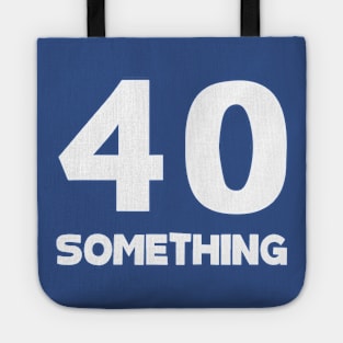 Forty Something 2 Tote